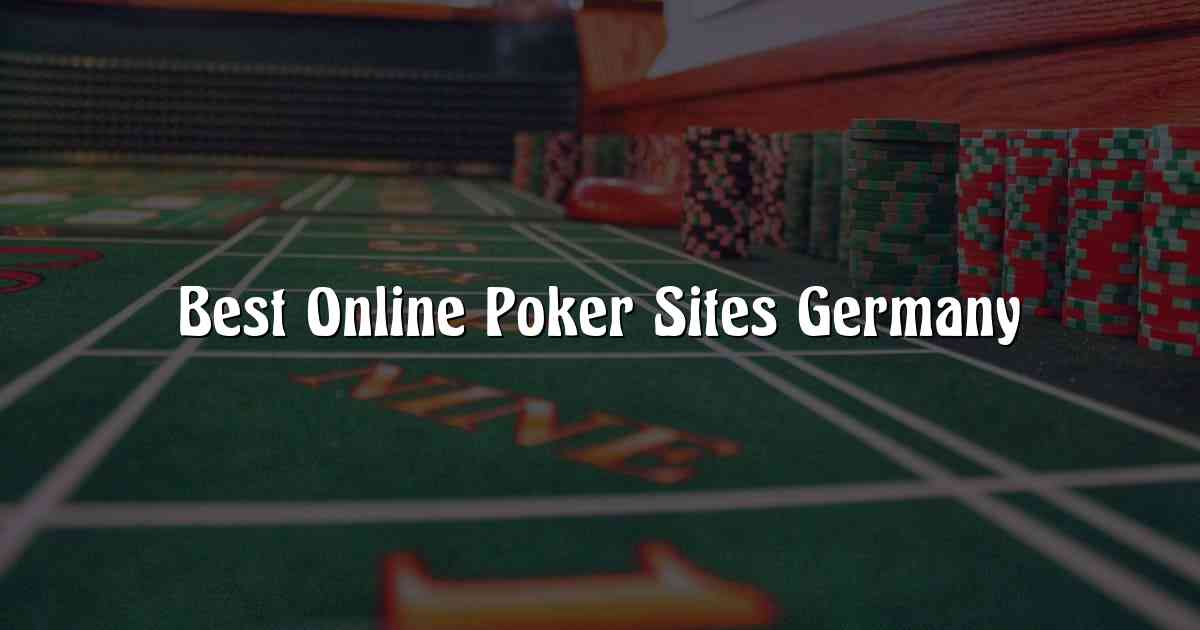 Best Online Poker Sites Germany