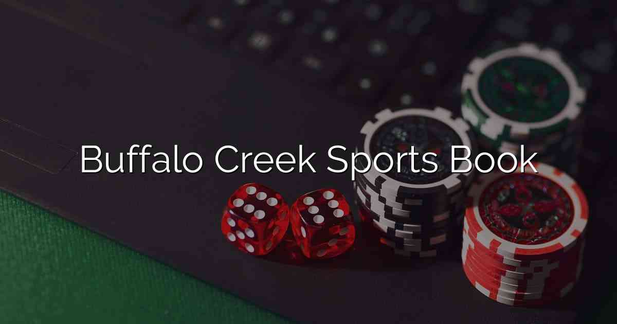 Buffalo Creek Sports Book