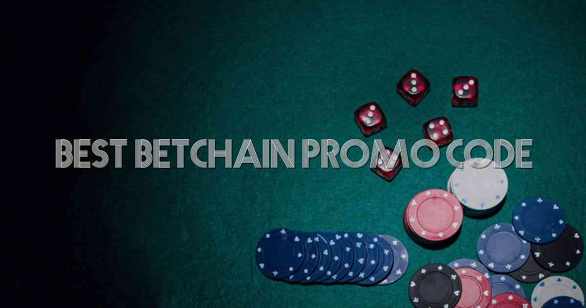 Best BetChain Promo Code