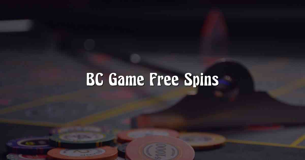 BC Game Free Spins