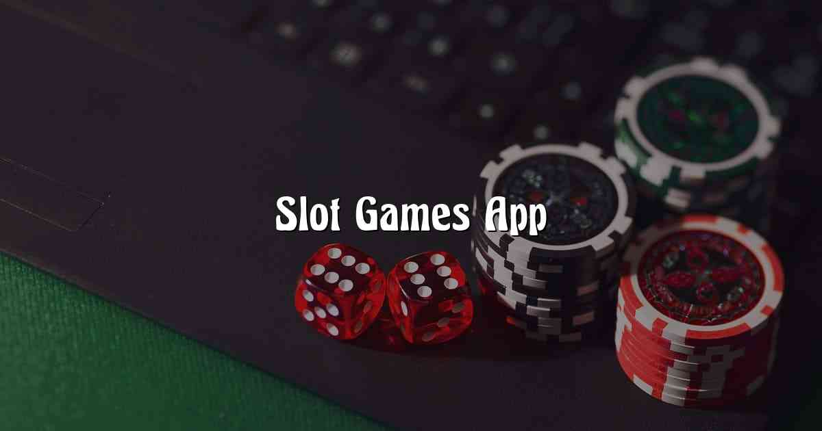 Slot Games App